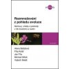Rozmnožování z pohledu evoluce - Alena Balážová, Jan Fíla, Michael Mikát