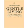 The Monocle Manifesto for a Gentler Life - autor neuvedený