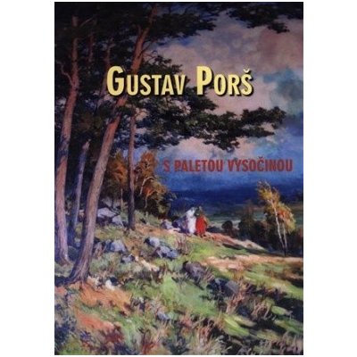 Gustav Porš, s paletou Vysočinou NTP - Pavel Šmidrkal; Otakar Kapička