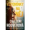 Vzpomínky na něj - Hooverová Colleen
