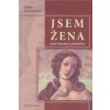 Šeremetěvová Galina: Jsem žena II - aneb Krásná a přitažlivá (znovuoživení tradičních hodnot, kdy se žena stará o teplo domova, aniž by měla snahu soupeřit s mužem nebo jej převychovávat ( 134 str. B5