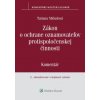 Zákon o ochrane oznamovateľov protispoločenskej činnosti – komentár 2 vydanie - Tatiana Mičudová