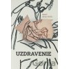 Uzdravenie - Healyová Mary