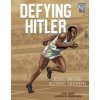Defying Hitler: Jesse Owens' Olympic Triumph (Nel Yomtov,Eduardo Garcia)(Pevná)