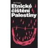 Etnické čištění Palestiny - Ilan Pappé