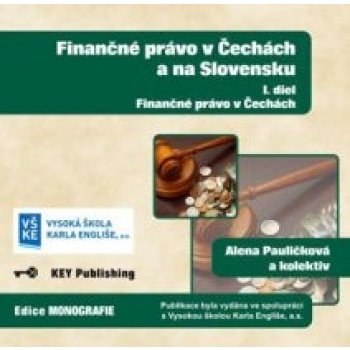 Finančné právo v Čechách a na Slovensku - II. diel - Finančné právo na Slovensku