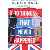 10 Things That Never Happened