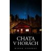 Chata v horách - Marek Záhorec