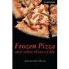 Frozen Pizza and Other Slices of Life Level 6