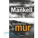 Neviditeľný múr Henning Mankell