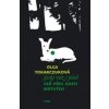 Svůj vůz i pluh veď přes kosti mrtvých - Olga Tokarczuková