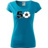 Futbal okrúhle narodeniny 50 - Dámske tričko Pure - 3XL ( Svetlý tyrkys )