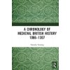A Chronology of Medieval British History: 1066-1307 (Venning Timothy)