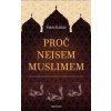 Proč nejsem muslimem