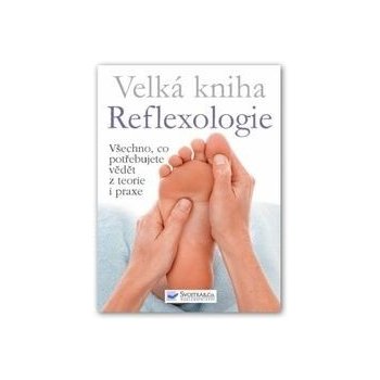 Velká kniha Reflexologie