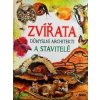 Zvířata - Důmyslní architekti a stavitel
