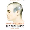 The Subjugate: The Salvation Series, Book I (Bridgeman Amanda)
