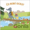Čo robí ocko? - INFOA