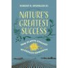 Nature's Greatest Success (Spengler,Robert N.,III)(Pevná)
