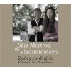 Zpěvy zbožných - Sára Mertová & Vladimír Merta