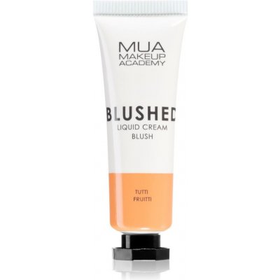 MUA Makeup Academy Blushed Liquid Blusher tekutá lícenka odtieň Tutti Frutti 10 ml