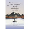 Muž, ktorý túžil po láske, a kocúr, ktorý mu ju dal - Leoncini Thomas