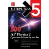 5 Steps to a 5: 500 AP Physics 2 Questions to Know by Test Day, Second Edition (Christopher Bruhn)(Brožovaná)