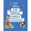 Disney: The Simple Family Cookbook