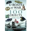 U-Boats at War in 100 Objects, 1939-1945