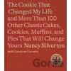 The Cookie That Changed My Life - Carolynn Carreno, Nancy Silverton