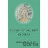 Duchovní biologie člověka - Helena Pejšová
