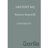 Vrátený raj. Samson bojovník - John Milton, William Blake (ilustrátor)