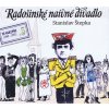 2CD - Radošinské naivné divadlo: Vygumuj a napíš, Delostrelci na mesiaci (To najlepšie 4) - Stanislav Štepka