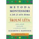 Metoda Montessori a jak ji učit doma - Elisabeth G. Hainstock