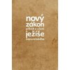 Nový zákon - Příběh a učení Ježíše Nazaretského