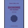 Ekonomie pro techniky - 3. doplněné vydání - Václav Liška