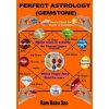 Perfect Astrology (Gemstone): With Proper Gemstones, Out of the Nine Like Ruby, Pearl, Coral, Emerald, Yellow Sapphire, Diamond, Blue Sapphire, Hess (MR Ram Babu Sao)(Brožovaná)