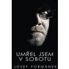 Umřel jsem v sobotu - Josef Formánek