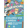 Vaffanculo. Colora via l'ansia. 40 insulti da colorare con animali carini ma stronzi