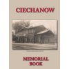 Memorial (Yizkor) Book for the Jewish Community of Ciechanow - Translation of Yisker-Bukh Fun Der Tshekhanover Yidisher Kehile (A Wolf Yassini)(Pevná)