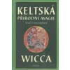 Keltská přírodní magie Wicca