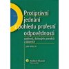 Protiprávní jednání z pohledu profesní odpovědnosti auditorů, daňových poradců.. - Jan Molín