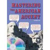 Mastering the American Accent [With 4 CDs] - Lisa Mojsin