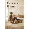 Forever Home: Moving Beyond Brokenness to Build a Strong and Beautiful Life (Anh Lin)(Pevná)