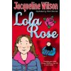 Lola Rose (Jacqueline Wilson)(Brožovaná)
