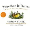 Together is Better - Simon Sinek