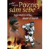 Poznej sám sebe - Tajemství těla, duše a mysli - Marian Jelínek