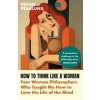 How to Think Like a Woman