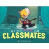 We Will Rock Our Classmates