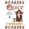 Opice z našej police - Bendová Krista